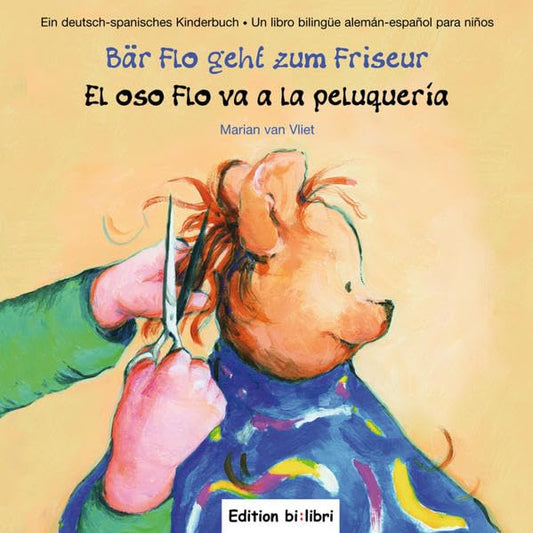 "Bär Flo geht zum Friseur-El oso Flo va a la peluquería". Cuento bilingüe. Diferentes idiomas.