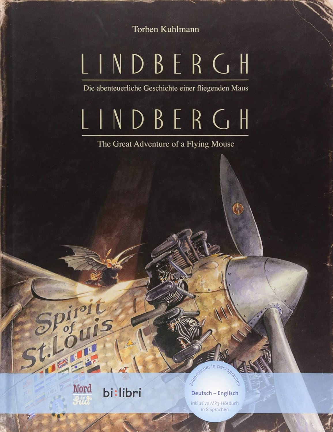 Cuento Lindbergh "Die abenteuerliche Geschichte einer fliegenden Maus" Deutsch-Spanisch - Lindbergh: "La historia aventurera de un ratón volador". - Lindbergh: "The adventurous story of a flying mouse" Deutsch-Englisch - Incluye MP3