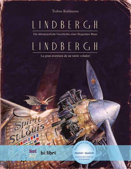 Cuento Lindbergh "Die abenteuerliche Geschichte einer fliegenden Maus" Deutsch-Spanisch - Lindbergh: "La historia aventurera de un ratón volador". - Lindbergh: "The adventurous story of a flying mouse" Deutsch-Englisch - Incluye MP3