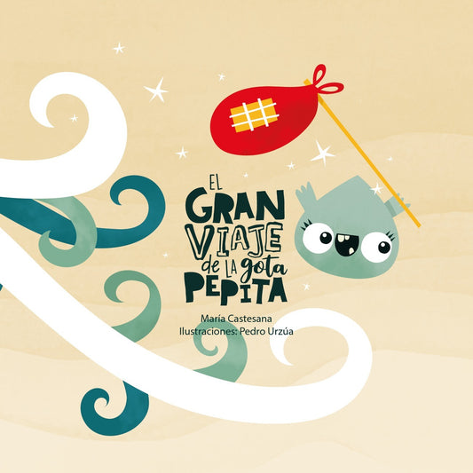 El gran viaje de la gota Pepita. Libro de cuentos. Español