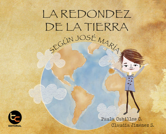 La Redondez de la Tierra, según José María. Libro de cuentos. Español