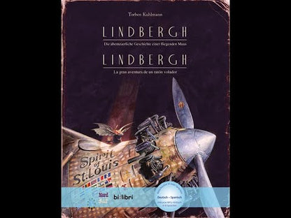 Cuento Lindbergh "Die abenteuerliche Geschichte einer fliegenden Maus" Deutsch-Spanisch - Lindbergh: "La historia aventurera de un ratón volador". - Lindbergh: "The adventurous story of a flying mouse" Deutsch-Englisch - Incluye MP3
